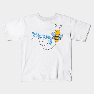 bee nice to everyone Kids T-Shirt